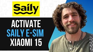 How to Activate Saily eSIM on Xiaomi 15 (Full Step-by-Step Guide 2026) ✅