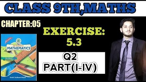 Exercise 5.3 Question 2 (i - iv) Class 9/10 Sindh Board || Ex 5.3 Class IX/X | the educational hub.