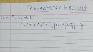 Example-29.prove that cos²x cos²[x π/2] cos²[x-π/3]=3/2. Class-11