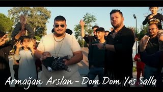 Armağan Arslan - Dom Dom Yes Salla Resimi