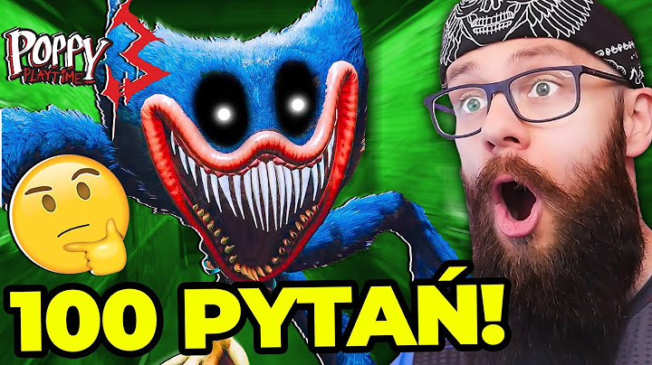 Wielki *TEST WIEDZY* o "POPPY PLAYTIME CHAPTER 3" ( 100 Pytań! )