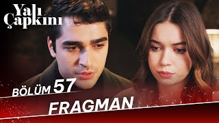 Yalı Çapkını 57. Bölüm Fragman