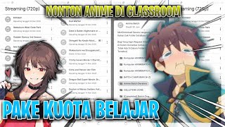 CARA NONTON ANIME / DOWNLOAD ANIME MENGGUNAKAN GOOGLE CLASSROOM !! | Google Kelas screenshot 2