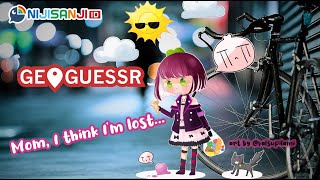 〔GeoGuessr〕Mom, I Think I'm lost...【NIJISANJI ID | NAGISA ARCINIA】