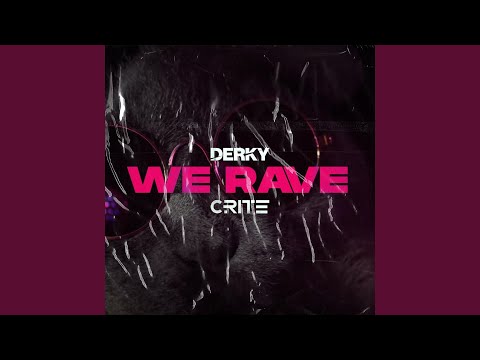 WE RAVE