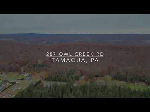 287 Owl Creek Rd, Tamaqua, PA home video tour