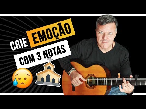Aula de Violão: Criando EMOÇÃO usando apenas 3 NOTAS NO VIOLÃO ( Fácil e Rápido )