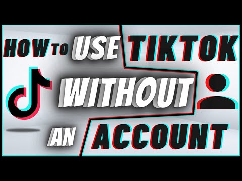 How To Use TikTok Without An Account