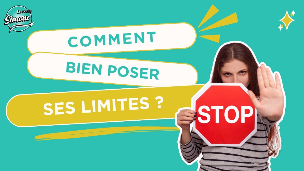 Comment bien poser ses limites ? - YouTube