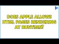 Does Apple allows html pages rendering at runtime?