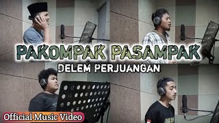 Pakompak Delem Perjuangan | Official Music Video