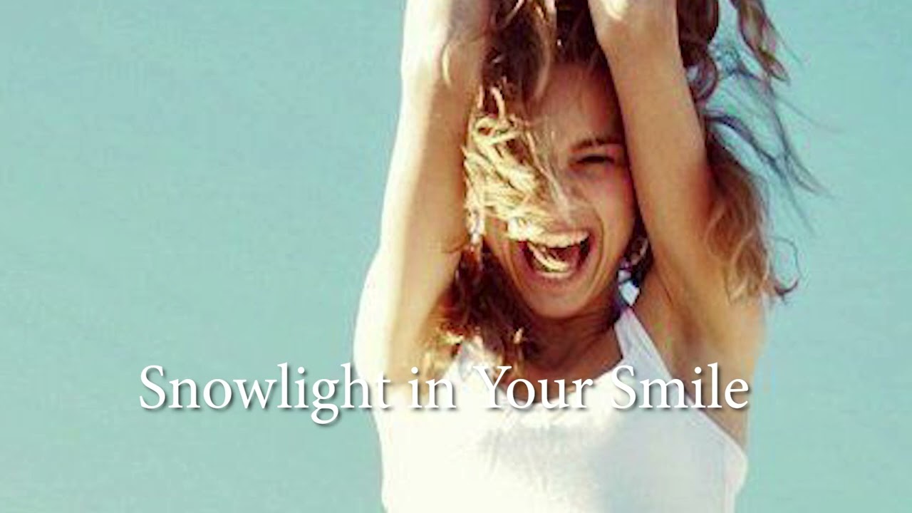 Snowlight in Your Smile 