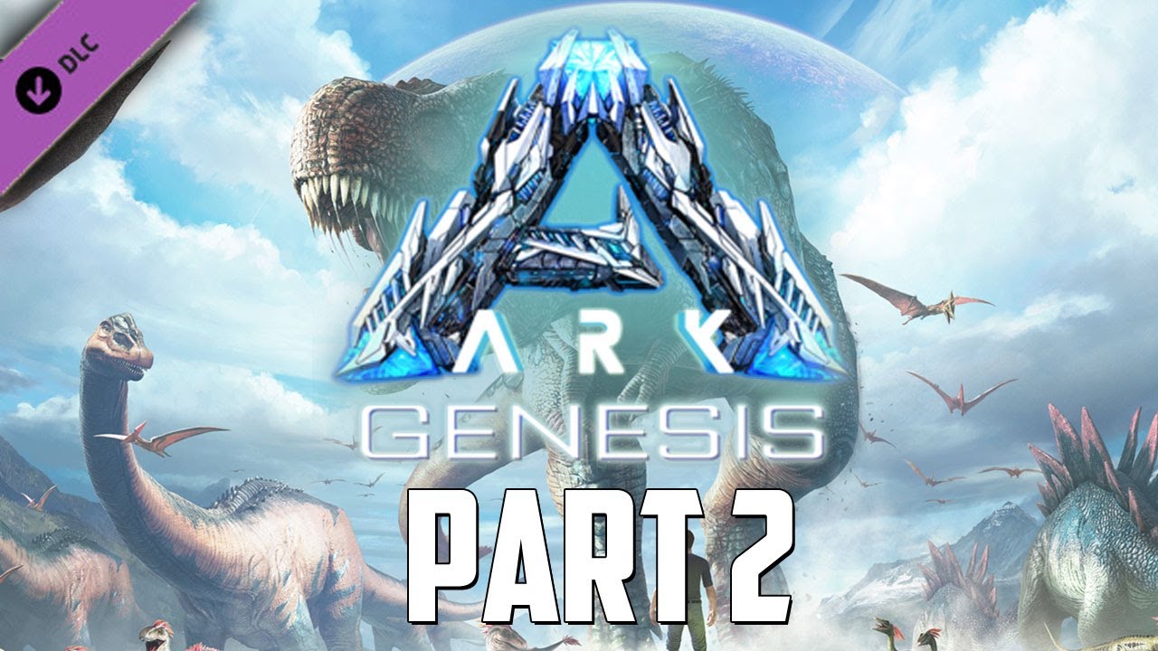 Ark Genesis Part 2 Dlc Update Youtube