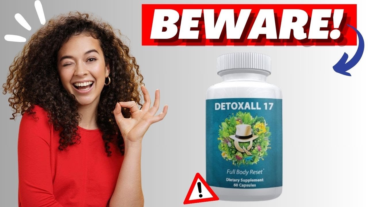 DETOXALL 17 REVIEW ((⚠️BEWARE!⚠️)) DOES DETOXALL 17 REALLY WORK? DETOXALL 17 REVIEWS