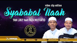 SYABABAL ILAAH - YAN LUKY feat FAZA MUSTAFID