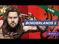 LIVE: 🔫 Dungeons and dragons. Part 15. | Borderlands 2