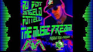 The Music Dream   DJ Bot Angelo Bottelli   AFM   Pirmaut RMX