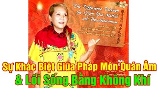 Sự Khác Biệt Giữa Pháp Môn Quán Âm & Lối Sống Bằng Không Khí, 2010 Cancun. VCD 946 1. The Difference
