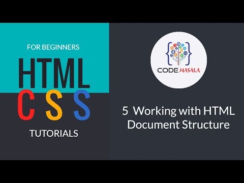 5 Working with HTML document structure || HTML and CSS Tutorial for beginners 2019