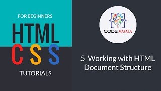 5 Working with HTML document structure || HTML and CSS Tutorial for beginners 2019