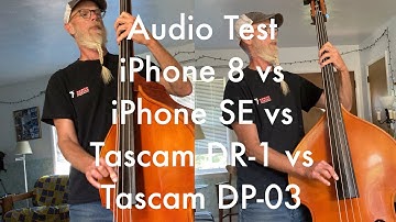 Audio test. iPhone 8 (mono) vs iPhone SE (stereo) vs Tascam DR-1 (stereo) vs Tascam DP-03SD (stereo)