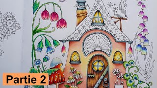 La Maison Des Fees Partie 2 Monde Des Fleurs World Of Flowers Johanna Basford Youtube