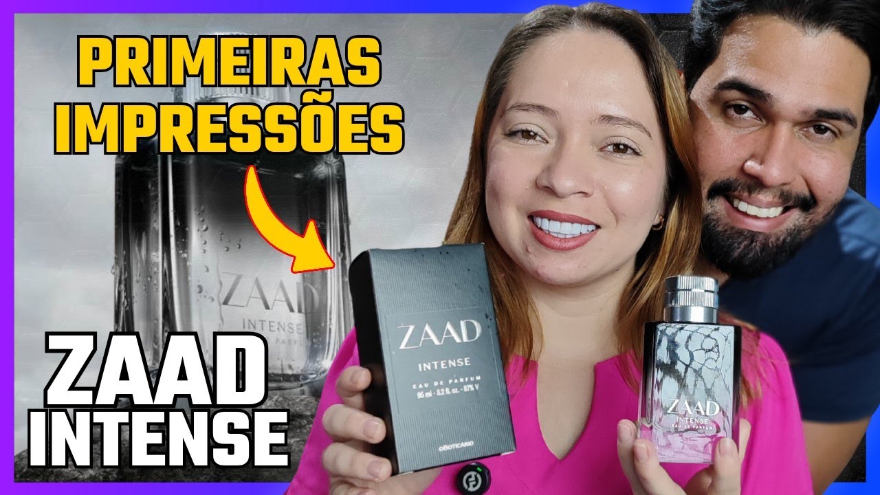 ZAAD INTENSE O BOTICÁRIO - PRIMEIRAS IMPRESSÕES