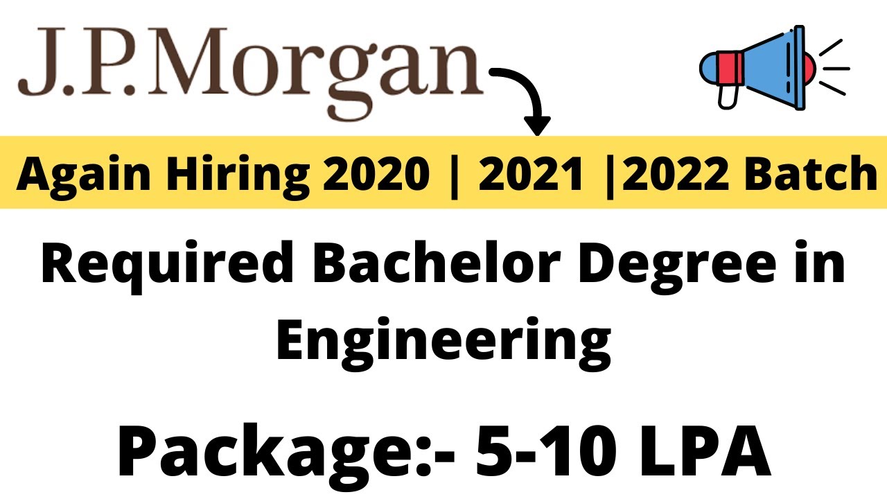 JP Morgan Chase & Co. Hiring Freshers | Eligible 2020  | 2021 | 2022 Batch | Bachelor Degree Eng