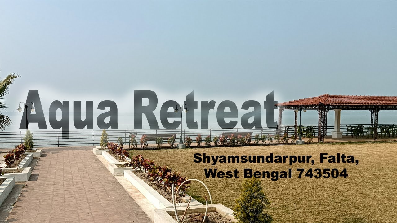 Aqua Retreat Falta / One day tour near Kolkata / Weekend Tour