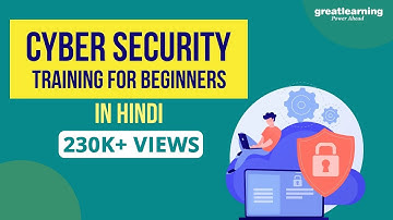 Cyber Security Training For Beginners In Hindi | Cyber security Tutorials | Great Learning