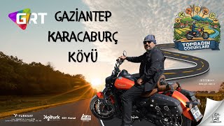 Toprağın Çocukları Gaziantep Karacaburç Köyü