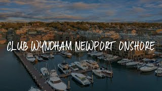 Club Wyndham Newport Onshore Review - Newport , United States of America