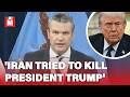 U.S. Defence Secretary claims Iran tried to ASSASSINATE President Trump