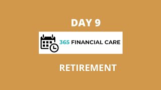 Day 9 Retirement & Estate Plan Paperwork