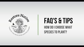 How do I pick what species to plant? | FAQ's & Tips | Restore Native