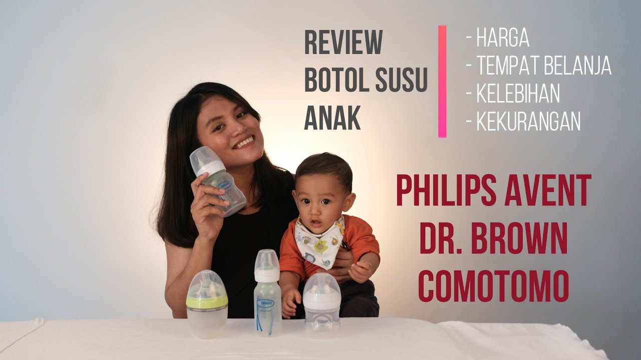Review Botol Susu Bayi Philips Avent vs Dr. Brown vs Comotomo YouTube
