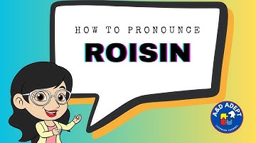 How to Pronounce the Name Roisin (Say Roisin Correctly and Confidently)