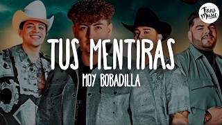 Moy Bobadilla - Tus Mentiras (Letra)