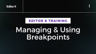 How To Manage and Use Breakpoints in Editor X | Wix Editor X Tutorial