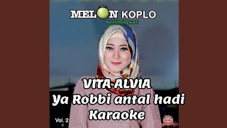 Download Lagu Vita ALVIA ya Robbi antal hadi karaoke  MP3