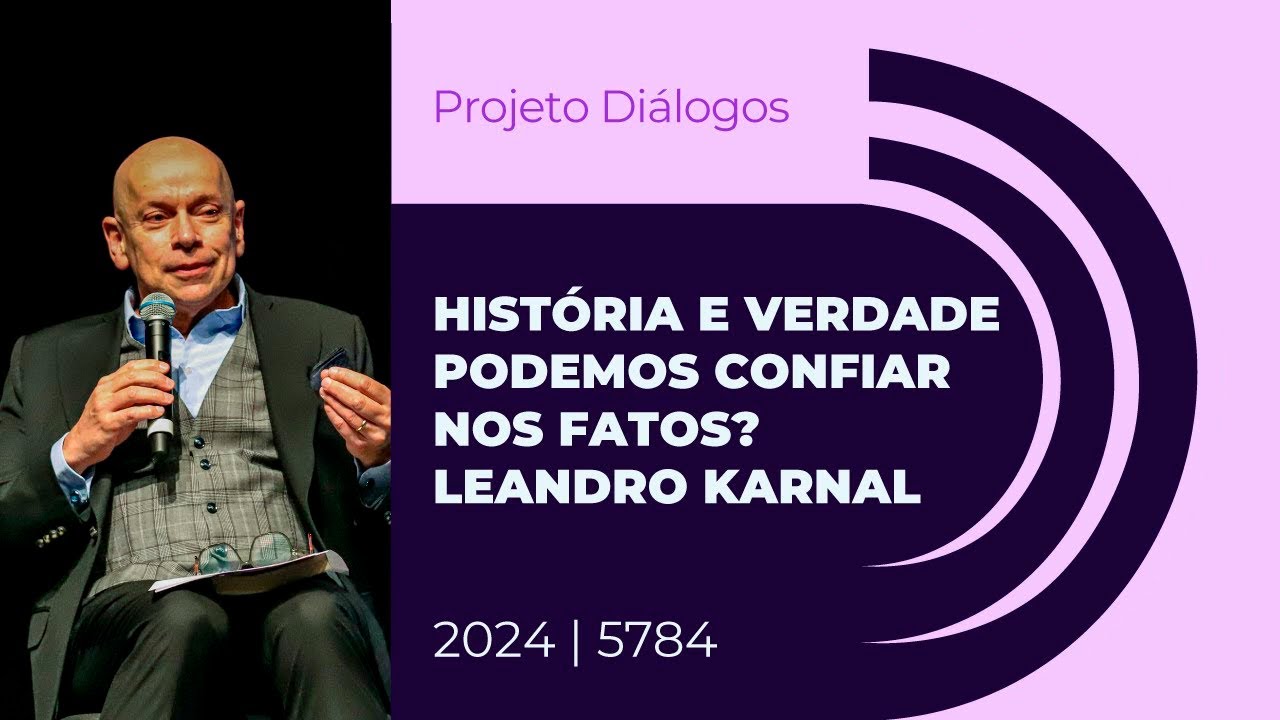 Diálogos - História e verdade podemos confiar nos fatos? | Com Dan Stulbach e Leandro Karnal