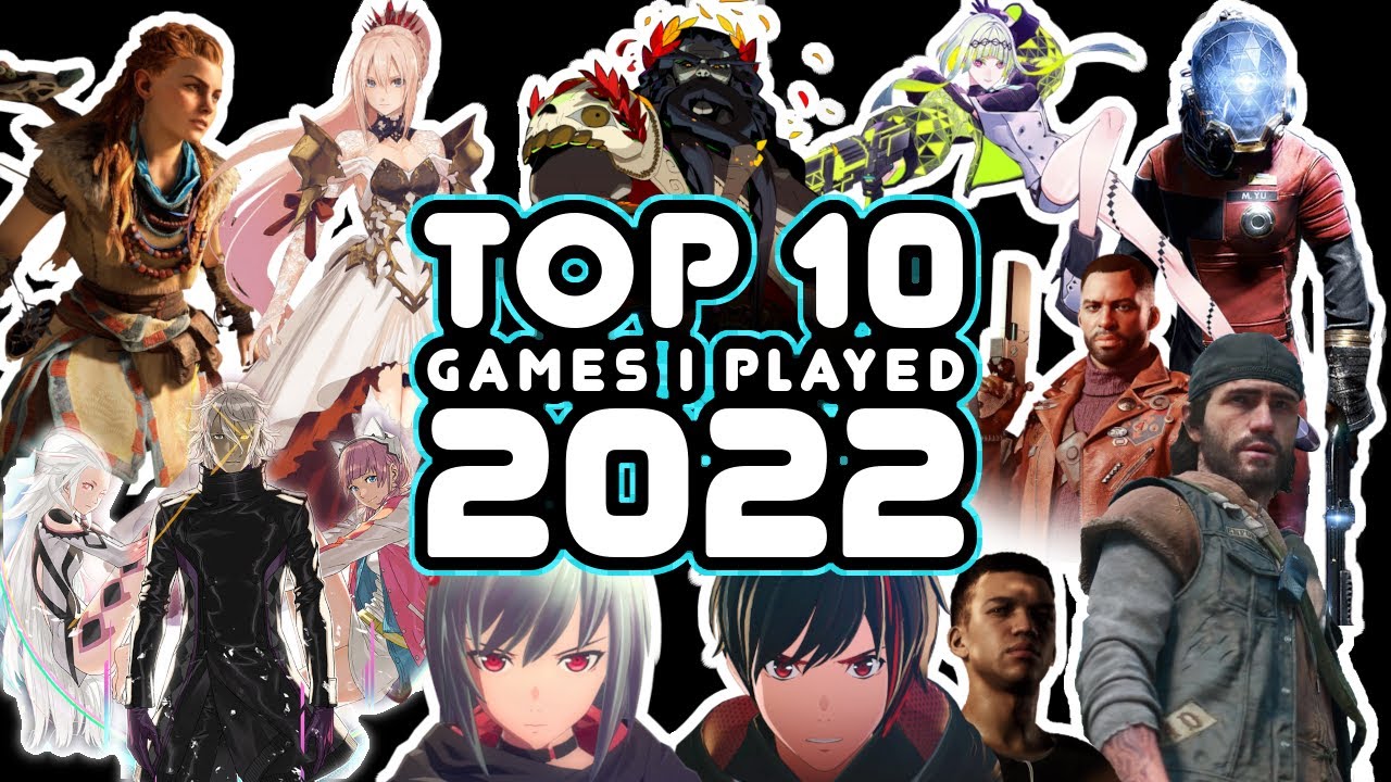 Top 10 Games I Played In 2022