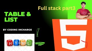 Table , anchor and list tags full stack web development part3 || HTML by Coding incharge