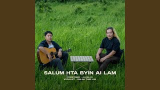 Salum Hta Byin Ai Lam