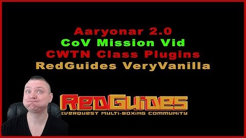 Aaryonar 2 0 CoV Mission Vid - EverQuest - MQ2 - Very Vanilla - RedGuide