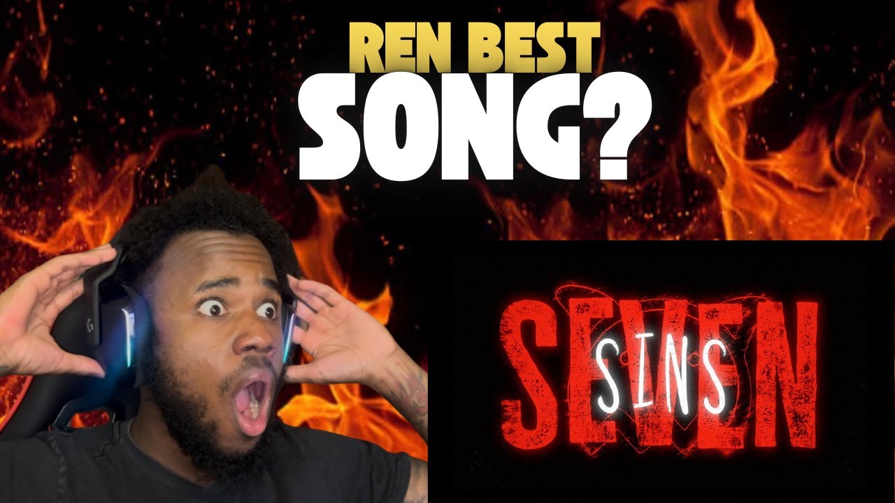 Ren - Seven Sins (Первая реакция!!!) Это, возможно, лучшая песня Ren🤯🔥