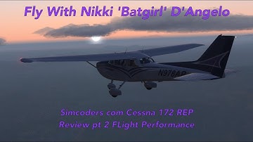 Simcoders com Cessna 172 REP Review pt 2 FLight Performance