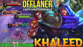 Offlane Monster Khaleed 100% Unstoppable Gameplay - Top 1 Global Khaleed by AK47onur - Mobile Legend