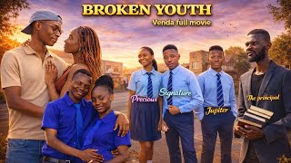 BROKEN YOUTH (2026) |  Venda Full Movie 