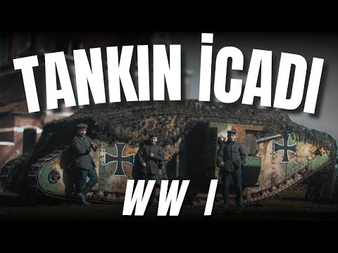 1. Dünya Savaşı Belgeseli: Oyunu Değiştirenler; Tank - 1. Bölüm